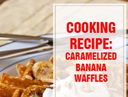 cooking recipe caramelized banana waffles thump